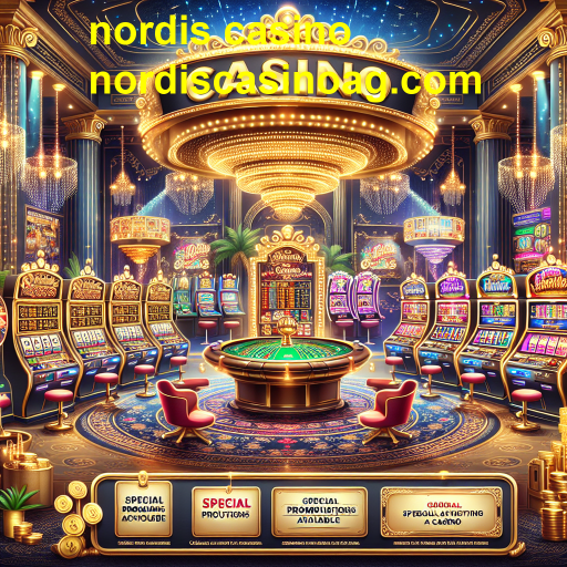 Aproveite as Promoções Especiais do Nordis Casino